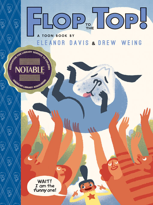 Title details for Flop to the Top! by Eleanor Davis - Available